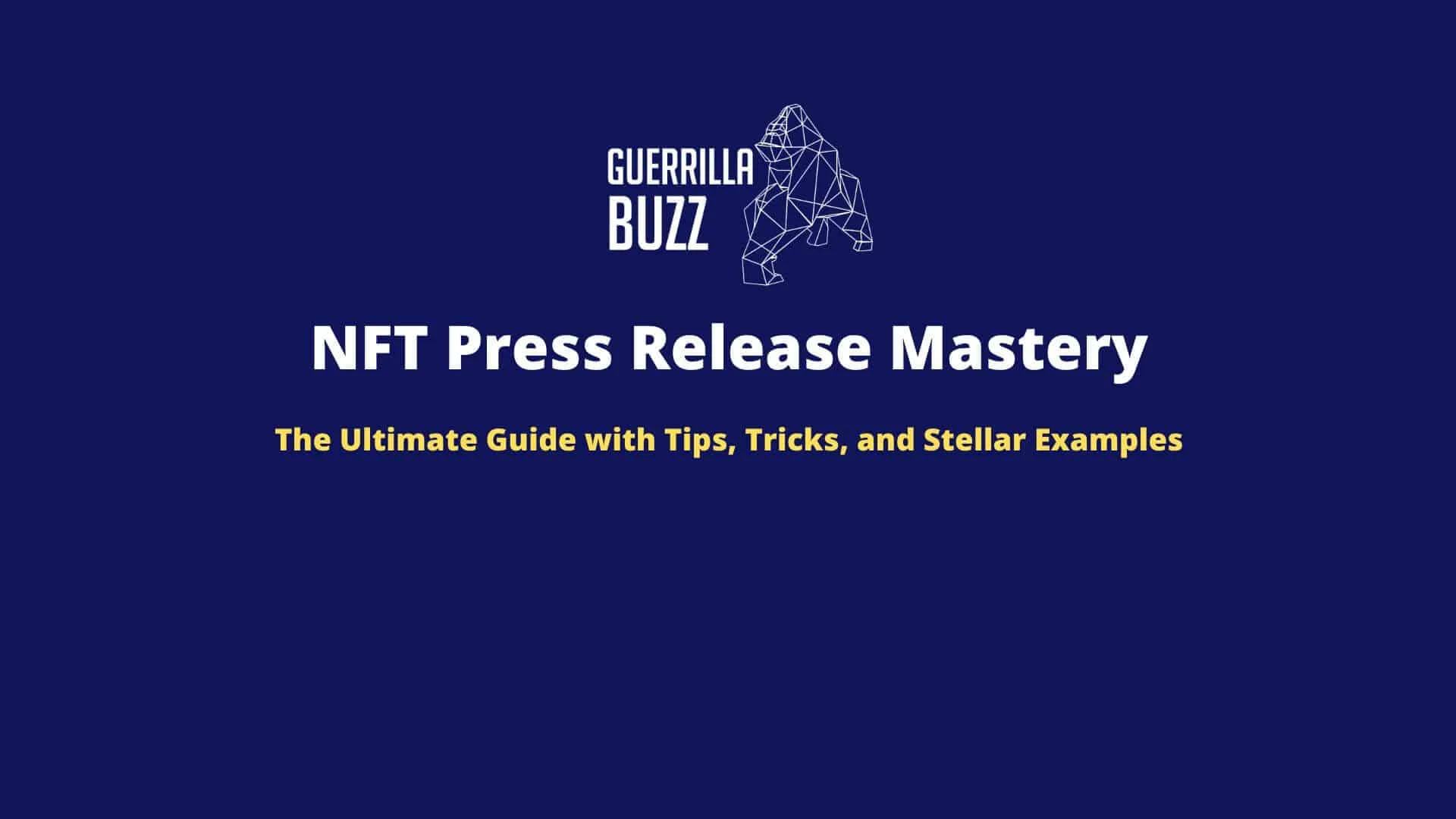 NFT Press Release: Expert Tips & Best Practices