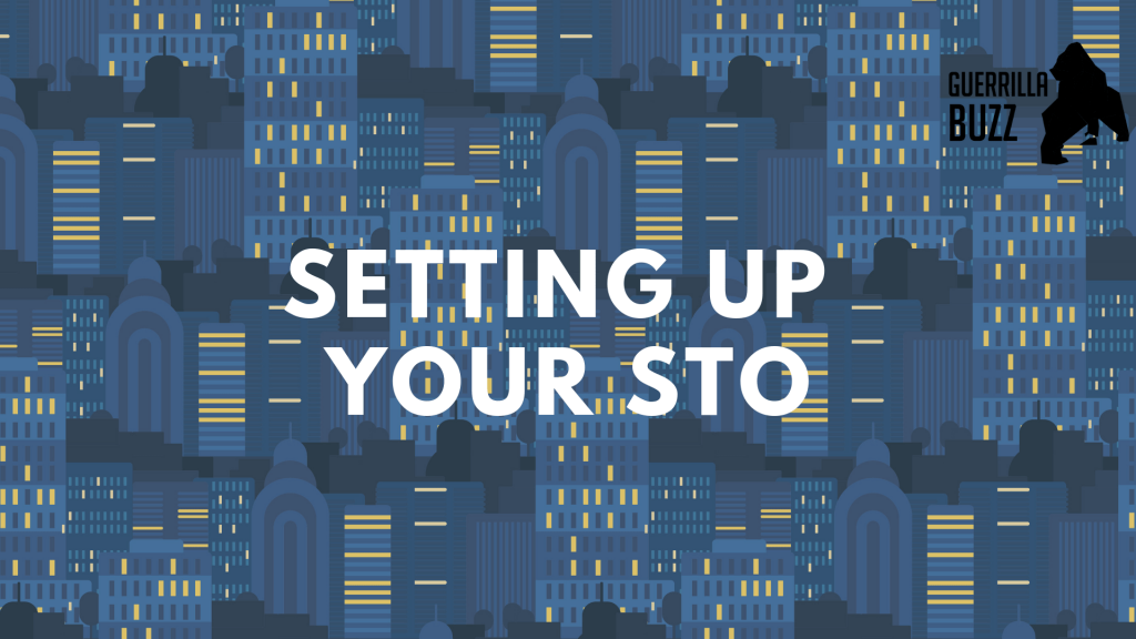 Setting up your STO - GuerrillaBuzz