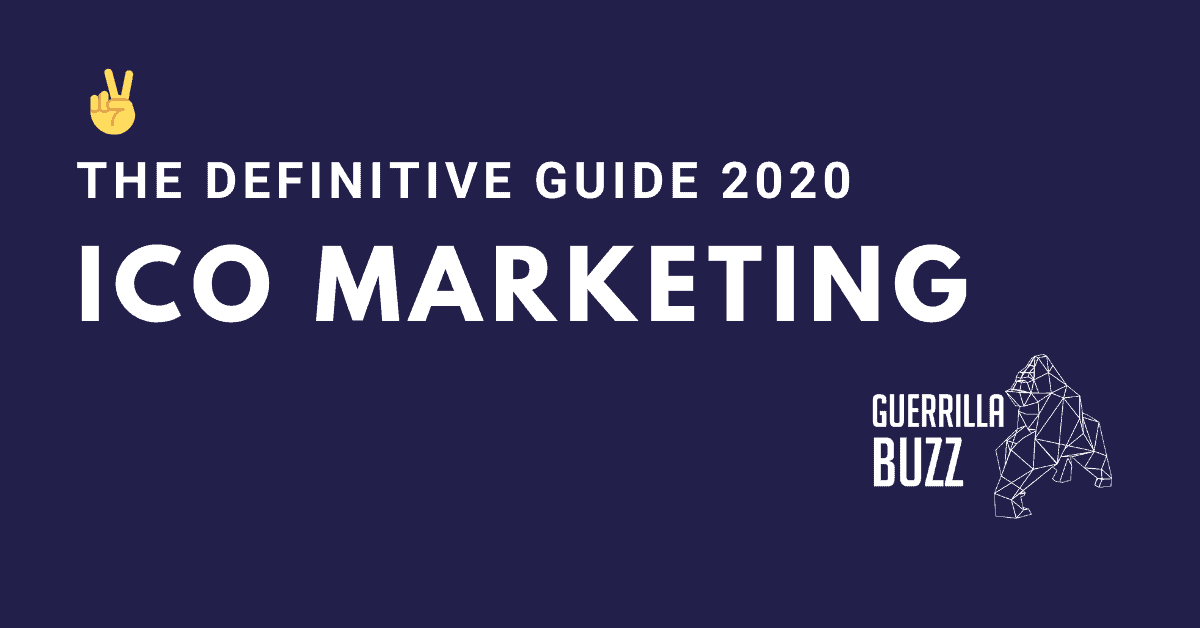 ICO Marketing The Definitive Guide 2020 GuerrillaBuzz Min