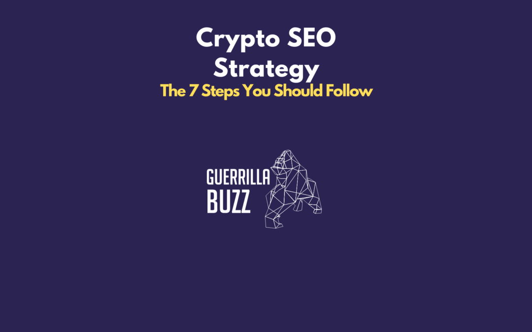 Crypto SEO Strategy: The 7 Steps You Should Follow