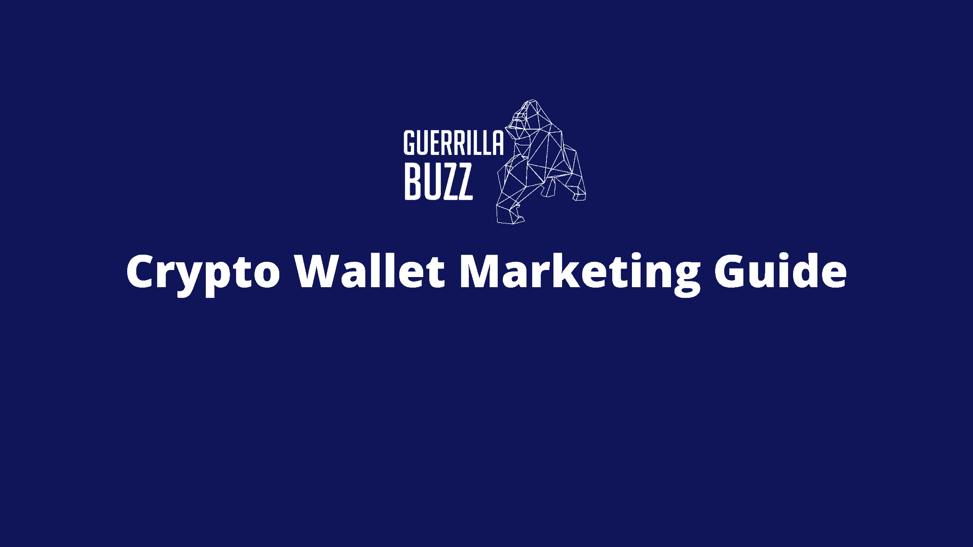Crypto Wallet Marketing Guide GuerrillaBuzz