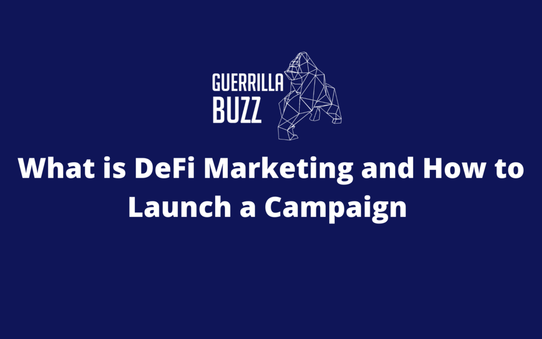 What is DeFi Marketing and How to Launch a Campaign 