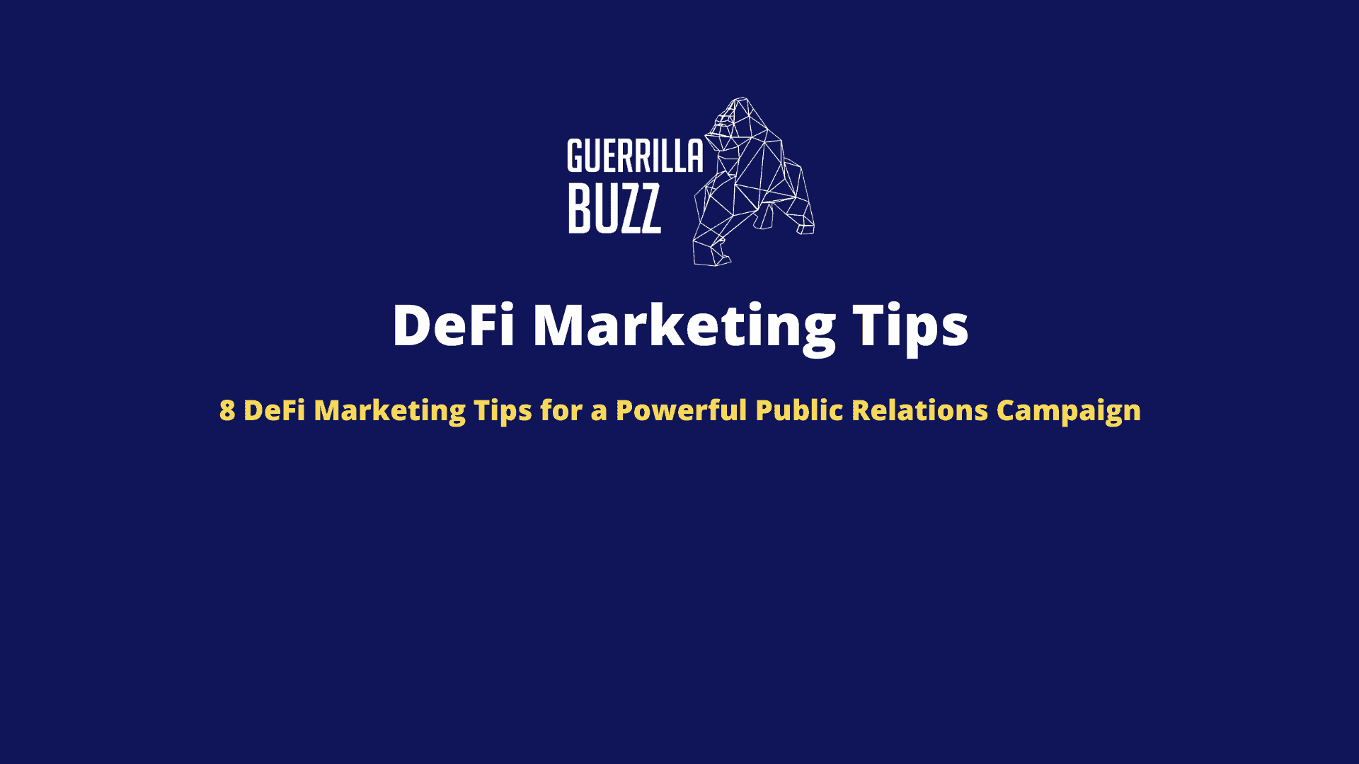 8 DeFi Marketing Tips For A Powerful Public Relations Campaign GuerrillaBuzz