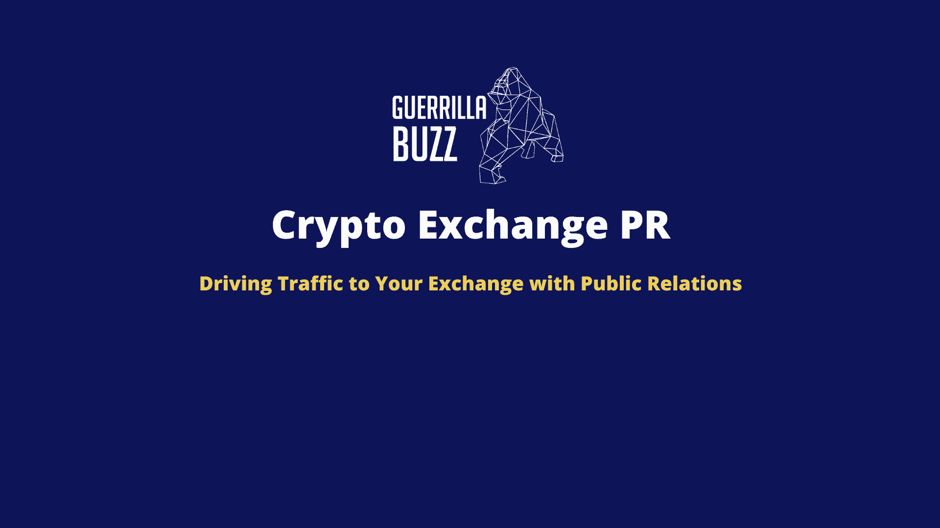 Crypto Exchange PR Driving Traffic To Your Exchange With Public Relations GuerrillaBuzz
