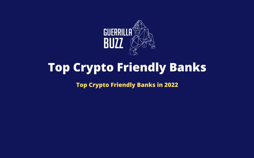 Crypto Friendly Banks The Complete List For 2022