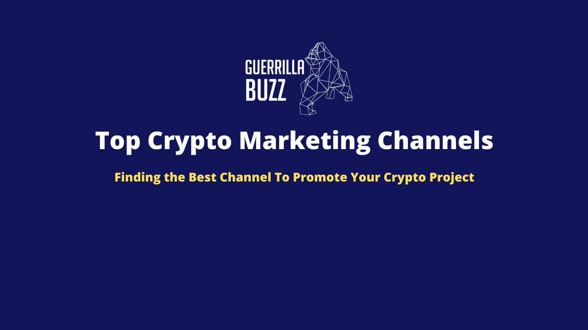Finding The Best Channel To Promote Your Crypto Project GuerrillaBuzz Feature Image
