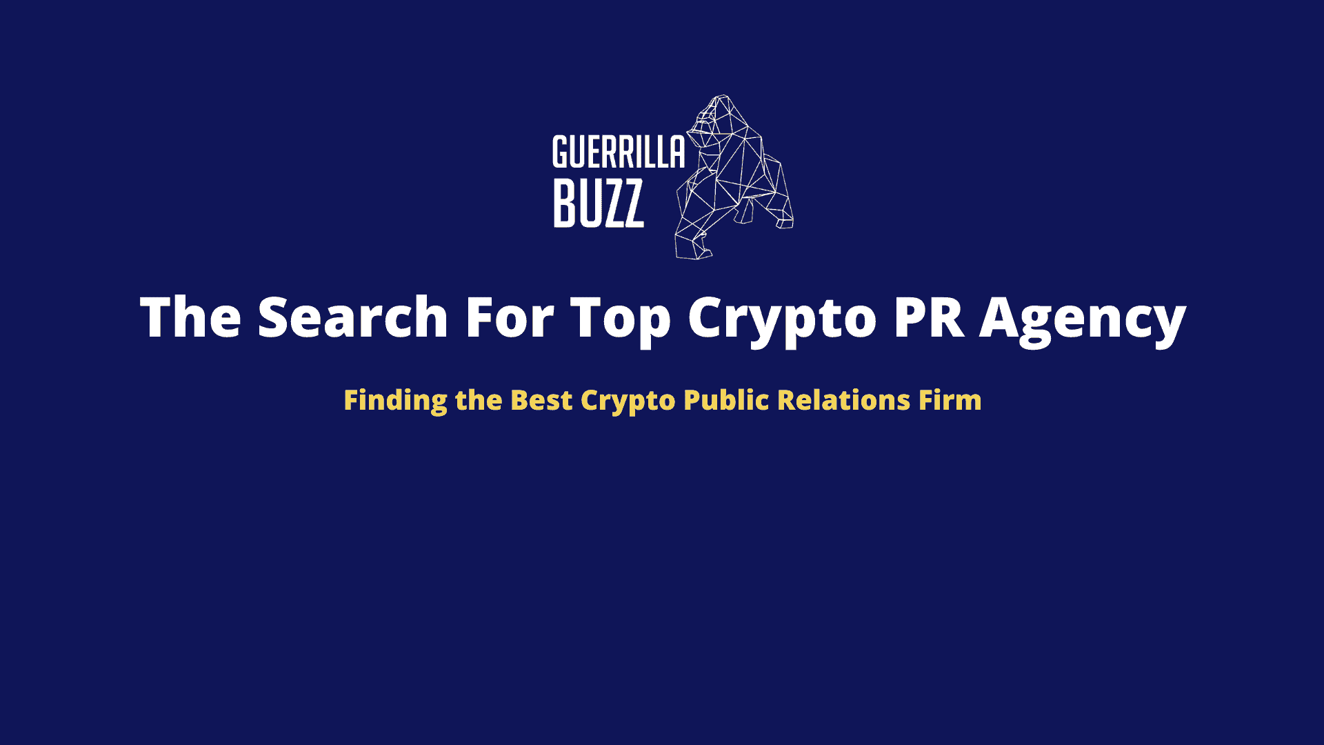 Finding The Best Crypto Public Relations Firm GuerrillaBuzz