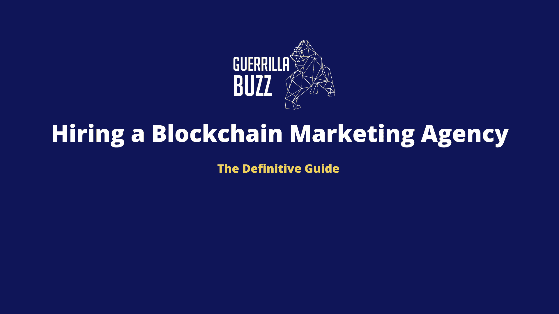 Hire Blockchain Marketing Agency Guide GuerrillaBuzz