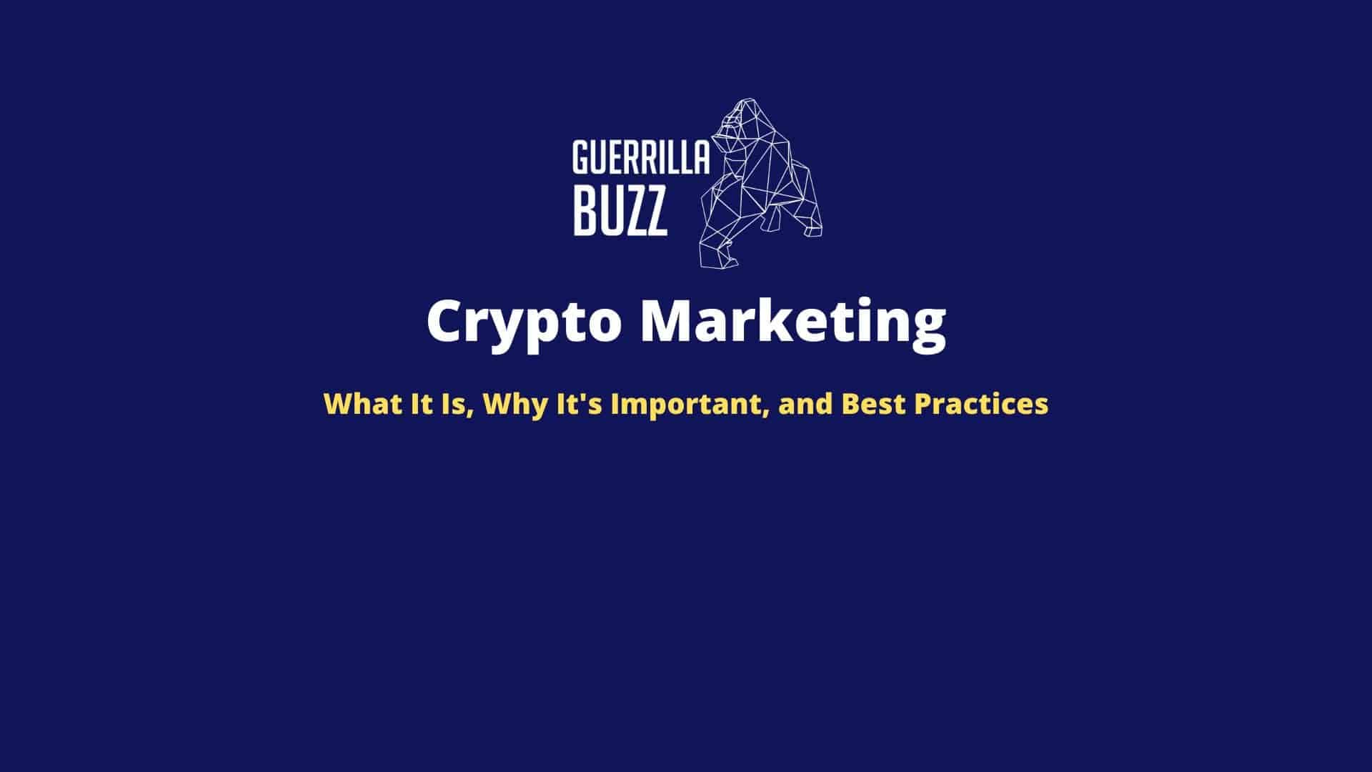 Crypto Marketing: What It Is, Why It’s Important, and Best Practices